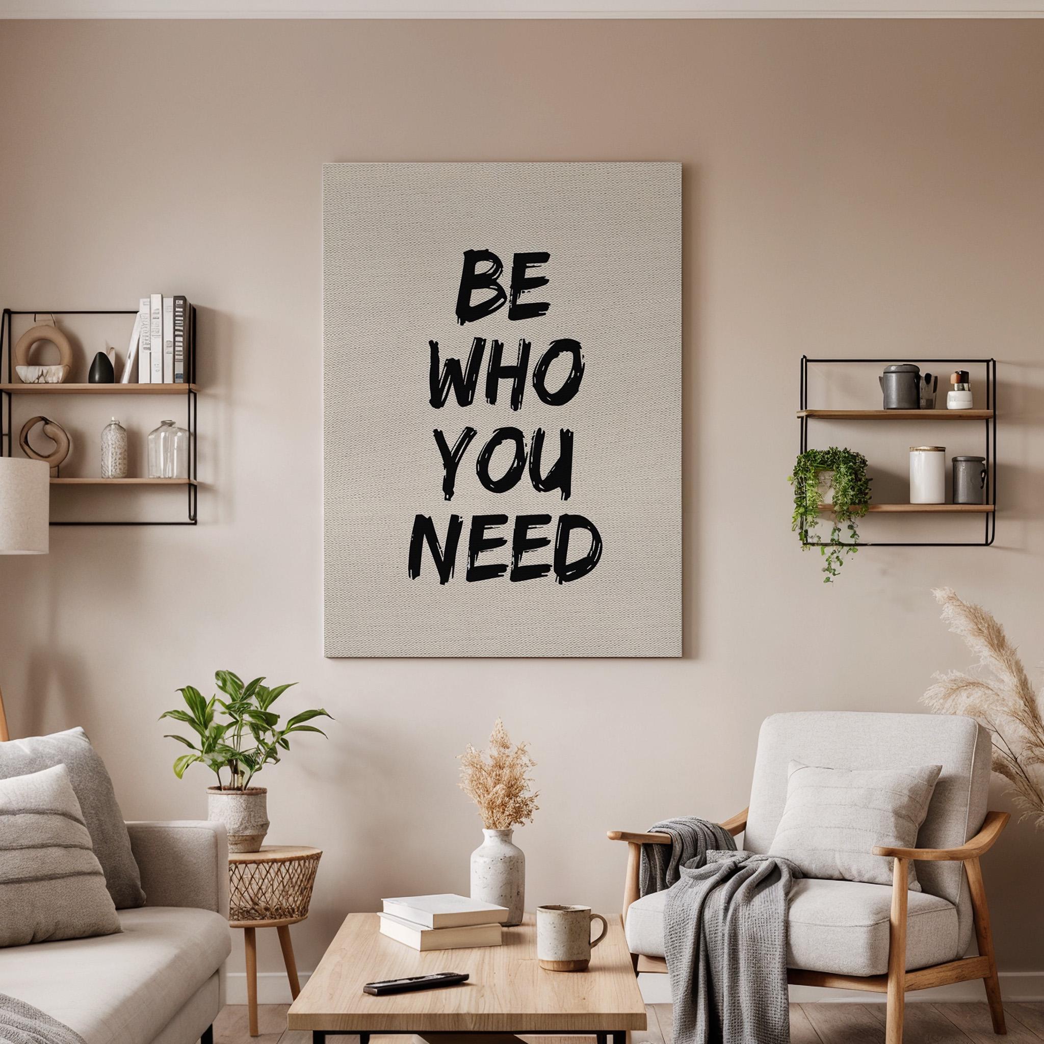 Be Who You Need Canvas Wall Art, Motivational Quote Print, Minimal Typography Decor, Framed Modern Artwork for Office, Living Room